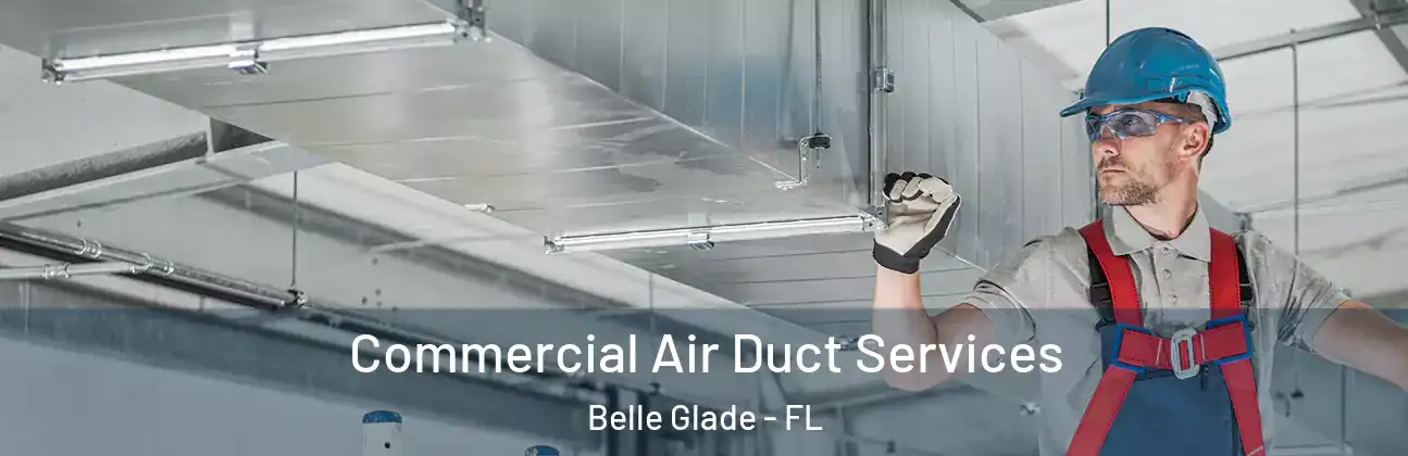  Commercial Air Duct Services Belle Glade - FL